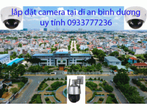 lắp đặt camera tại dĩ an bình dương uy tính 0933777236