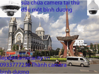 sửa chữa camera tại thủ dầu một bình dương
